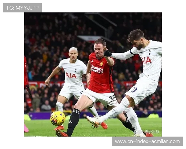 热刺对曼联终极预测分析两队面临的挑战与未来走势 热刺对曼联终极预测分析两队面临的挑战与未来走势